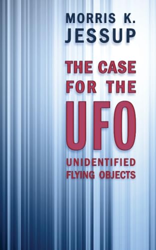 The Case For the UFO: Unidentified Flying Objects