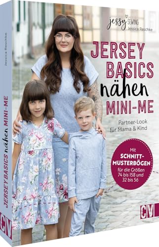 Nähbuch – Jersey Basics nähen: Mini-Me: Partnerlook für Mama & Kind. Mit Schnittmusterbogen für die Größen 74 bis 158 und 38 bis 56. Nähanleitungen für Mama und Kind. Alle Schnitte zum Download.