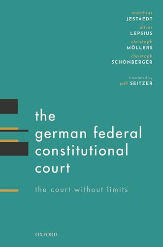 The German Federal Constitutional Court: The Court Without Limits