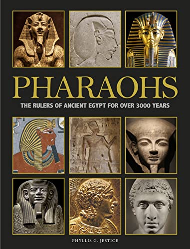 Pharaohs: The Rulers of Ancient Egypt for over 3000 Years