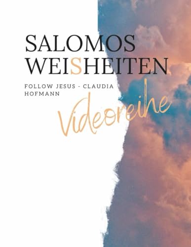 Salomo's Weisheiten - Heft zur Videoreihe: Follow Jesus - Claudia Hofmann von Independently published