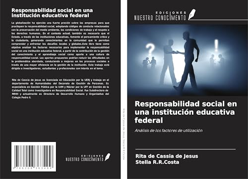 Responsabilidad social en una institución educativa federal: Análisis de los factores de utilización von Ediciones Nuestro Conocimiento
