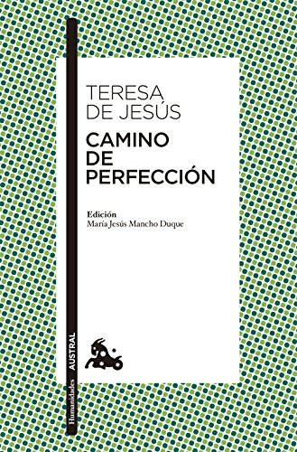 Camino de perfección: Edición a cargo de María Jesús Mancho Duque (Clásica)