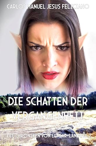Die Schatten der Vergangenheit: Die Chroniken von El-Gar-Ländwêl 2 von Rediroma-Verlag