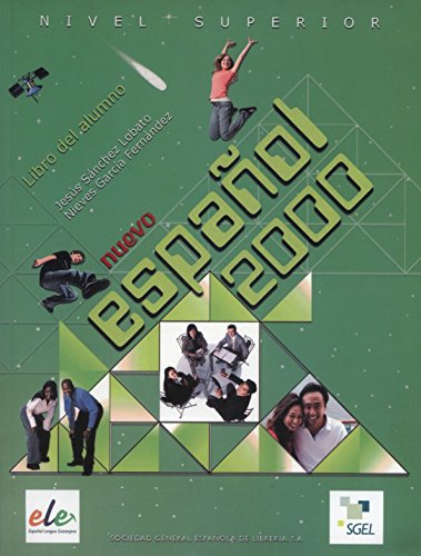 Nuevo Espanol 2000. Nivel Superior. Libro del alumno / Nuevo Español 2000. Nivel Superior. Libro del alumno Nuevo Espanol 2000. Nivel Superior. Libro del alumno / Nuevo Español 2000. Nivel Superior. Libro del alumno