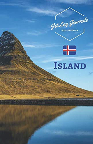 JetLagJournals • Reisetagebuch Island: Erinnerungsbuch zum Ausfüllen | Reisetagebuch zum Selberschreiben für den Island Urlaub von Independently published