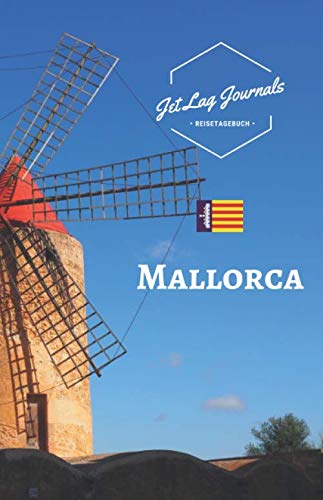 JetLagJournals • Reisetagebuch Mallorca: Erinnerungsbuch zum Ausfüllen | Reisetagebuch zum Selberschreiben für den Mallorca Urlaub von Independently published