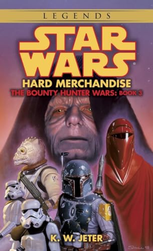 Hard Merchandise: Star Wars Legends (The Bounty Hunter Wars) (Star Wars: The Bounty Hunter Wars - Legends, Band 3)