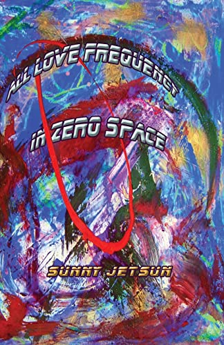 All Love Frequency ~ In Zero Space