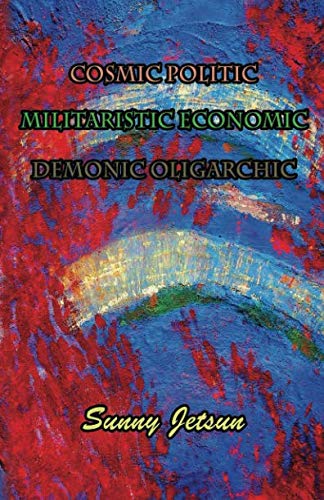 Cosmic Politic Militaristic Economic Demonic Oligarchic