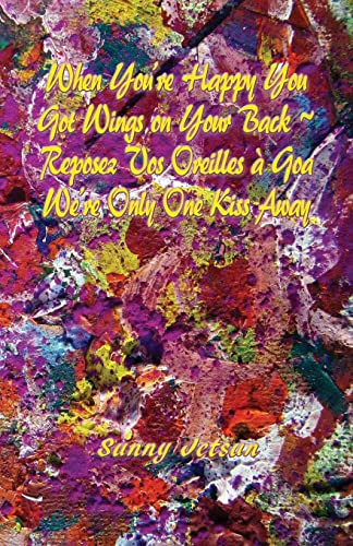 When You're Happy You Got Wings On Your Back ~ Reposez Vos Oreilles a Goa