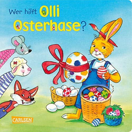 Wer hilft Olli Osterhase?: Ein Oster-Pappenbilderbuch zum Mitmachen mit Reimen und Gucklöchern ab 2 Jahren von Carlsen Verlag GmbH
