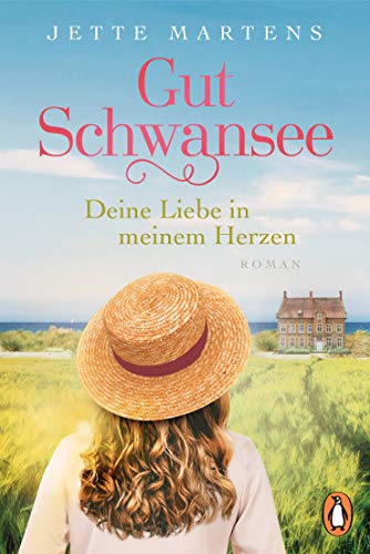 Gut Schwansee - Deine Liebe in meinem Herzen: Roman (Die Gut-Schwansee-Serie, Band 1)