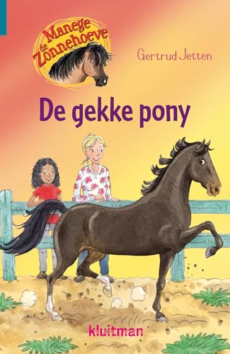 De gekke pony (Manege de Zonnehoeve) von Kluitman Alkmaar B.V., Uitgeverij