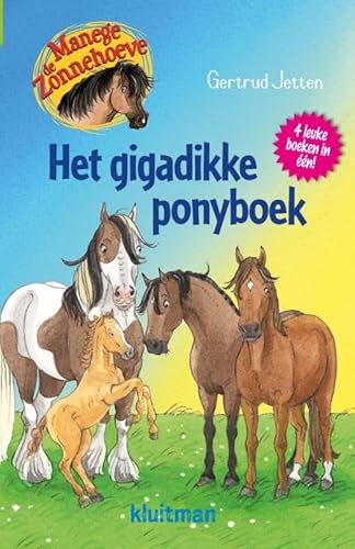 Het gigadikke ponyboek (Manege de Zonnehoeve) von Kluitman Alkmaar B.V., Uitgeverij