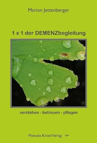 1 x 1 der DEMENZbegleitung: verstehen - betreuen - pflegen von Manuela Kinzel Verlag