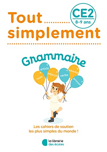 Tout simplement - Grammaire CE2: 2022 von LIB DES ECOLES