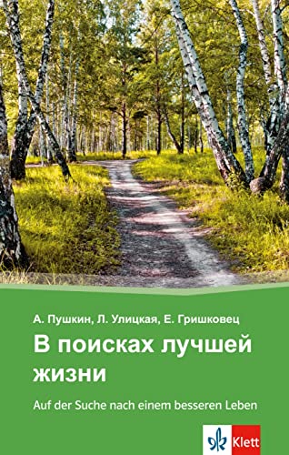 V poiskach lucsej zizni - Auf der Suche nach einem besseren Leben: Russische Lektüre für das 4., 5. und 6. Lernjahr. Mit Annotationen