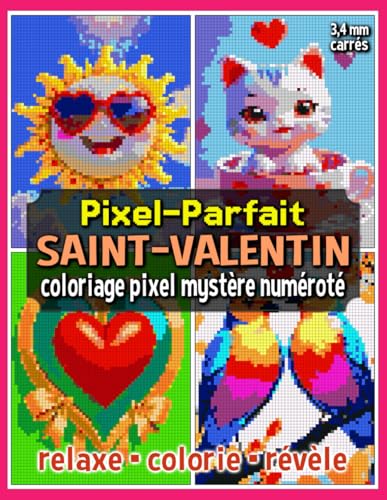 Pixel-Parfait: Saint-Valentin – Coloriage Pixel Mystère Numéroté: Livre de Coloriage Pixel pour Adultes et Ados (Pixel Art Coloriage) Pixel-Parfait: Saint-Valentin – Coloriage Pixel Mystère Numéroté: Livre de Coloriage Pixel pour Adultes et Ados (Pixel Art Coloriage) von Independently published