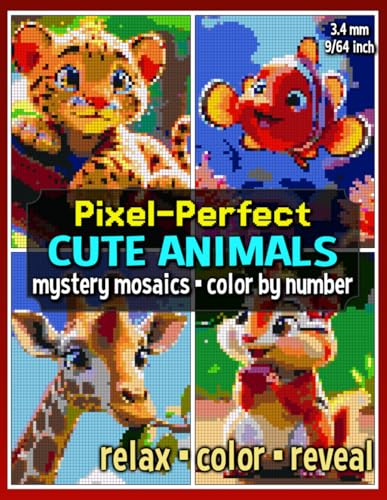 Pixel-Perfect Cute Animals Mystery Mosaics Color by Number: Pixel Art Coloring Book for Adults and Teens (Mystery Mosaic Coloring Books)