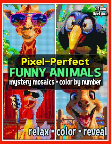 Pixel-Perfect Funny Animals Mystery Mosaics Color by Number: Pixel Art Coloring Book for Adults and Teens (Mystery Mosaic Coloring Books) von Independently published