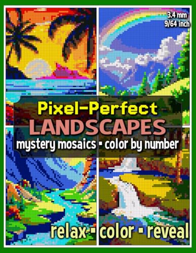 Pixel-Perfect Landscapes Mystery Mosaics Color by Number: Pixel Art Coloring Book for Adults and Teens (Mystery Mosaic Coloring Books) von Independently published