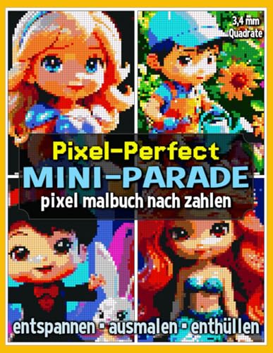 Pixel-Perfect Mini-Parade Pixel Malbuch nach Zahlen: Malbuch für Erwachsene – Pixel für Pixel entspannen (Pixel Art Malbücher) von Independently published
