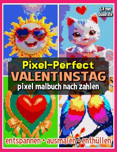 Pixel-Perfect Valentinstag Pixel Malbuch nach Zahlen: Malbuch für Erwachsene – Pixel für Pixel entspannen (Pixel Art Malbücher) von Independently published