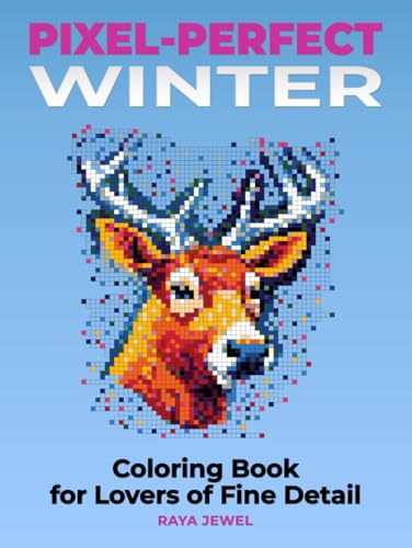 Pixel-Perfect Winter Coloring Book: 36 Challenging Color by Number Illustrations for Lovers of Fine Detail - Premium Edition (1st Gen Color by Pixel Books) von Independently published