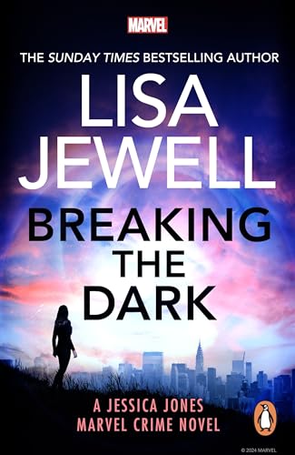 Breaking the Dark: the BRAND NEW addictive Jessica Jones Crime Novel from the Sunday Times bestselling author of None of This is True (Marvel crime series, 1) von Penguin