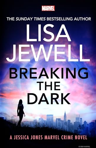 Breaking the Dark: the BRAND NEW addictive Jessica Jones Crime Novel from the Sunday Times bestselling author of None of This is True (Marvel crime series, 1) von Random House UK Ltd