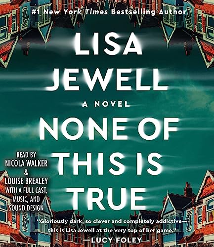 None of This is True: A Novel