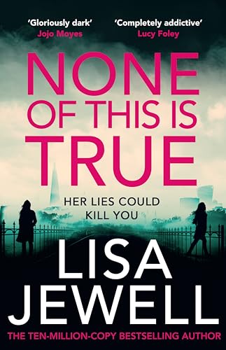 None of This is True: The new addictive psychological thriller from the #1 Sunday Times bestselling author of The Family Upstairs von Century