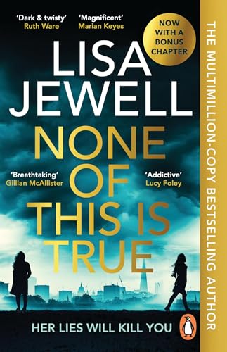 None of This is True: Voted CRIME NOVEL OF THE YEAR 2024, the addictive #1 Sunday Times bestselling psychological thriller von Penguin