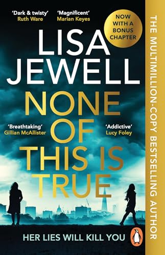 None of This is True: Voted CRIME NOVEL OF THE YEAR 2024, the addictive #1 Sunday Times bestselling psychological thriller None of This is True: Voted CRIME NOVEL OF THE YEAR 2024, the addictive #1 Sunday Times bestselling psychological thriller