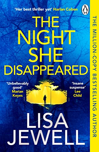 The Night She Disappeared: The addictive #1 Sunday Times bestselling psychological thriller The Night She Disappeared: The addictive #1 Sunday Times bestselling psychological thriller