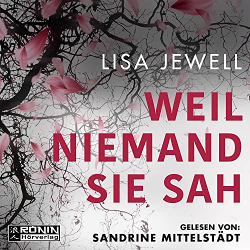 Weil niemand sie sah: . von Ronin-Hörverlag, ein Imprint von Omondi UG