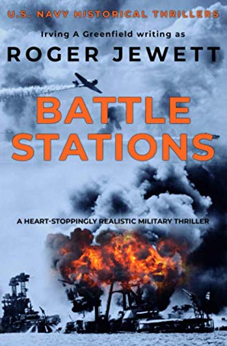 Battle Stations: A heart-stoppingly realistic military thriller (US Navy Historical Thrillers, Band 1)