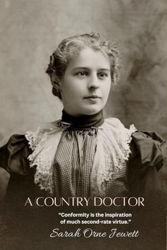 A Country Doctor: “Conformity is the inspiration of much second-rate virtue.” von Independently published