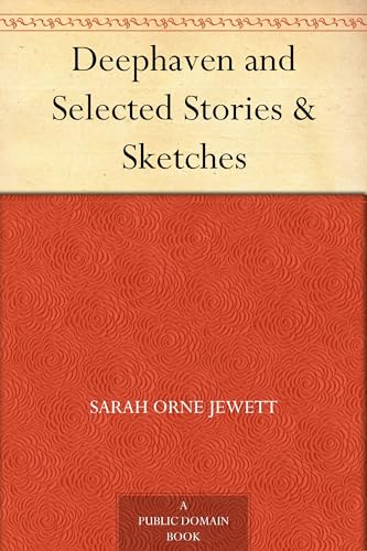 Deephaven and Selected Stories & Sketches Deephaven and Selected Stories & Sketches von Anson Street Press