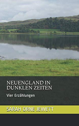 Neuengland in dunklen Zeiten: Vier Erzählungen