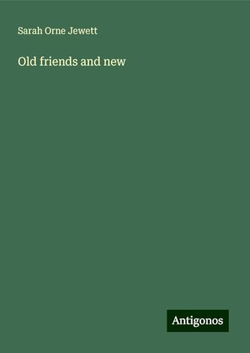 Old friends and new Old friends and new von Antigonos Verlag