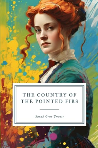 The Country of the Pointed Firs The Country of the Pointed Firs von Independently Published