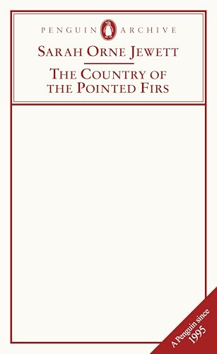 The Country of the Pointed Firs: Sarah Orne Jewett (Penguin Archive) von Penguin Books Ltd (UK)