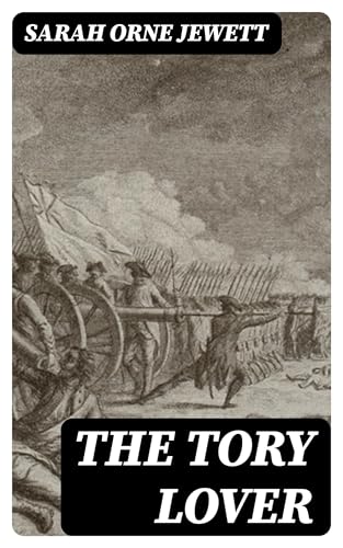 The Tory Lover The Tory Lover von Anson Street Press