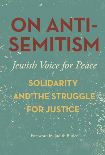 On Antisemitism: Solidarity and the Struggle for Justice von Haymarket Books