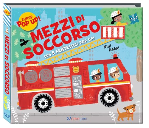 Mezzi di soccorso. Ediz. a colori (Super pop-up!) von Crealibri