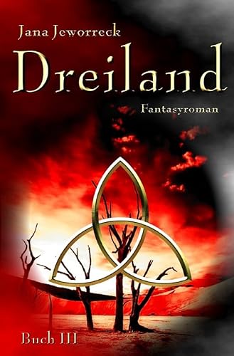 Dreiland III: Drittes Buch der Trilogie (Dreiland-Trilogie) von Neopubli GmbH