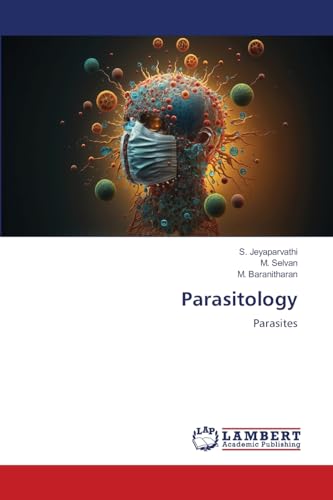 Parasitology: Parasites von LAP LAMBERT Academic Publishing