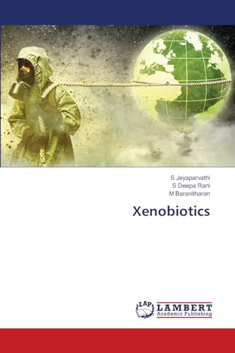 Xenobiotics: DE von LAP LAMBERT Academic Publishing